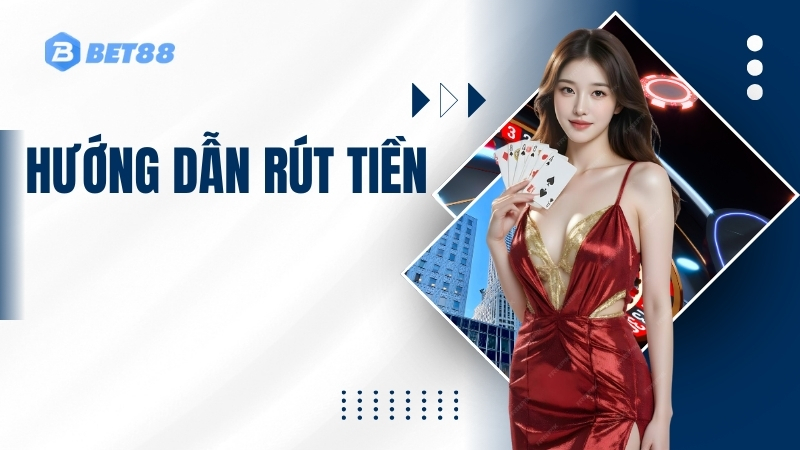 Hướng dẫn rút tiền
