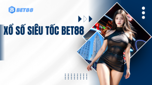 Xổ Số Siêu Tốc BET88